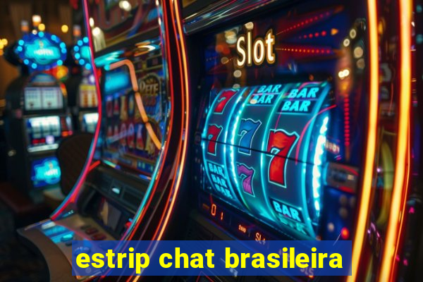 estrip chat brasileira